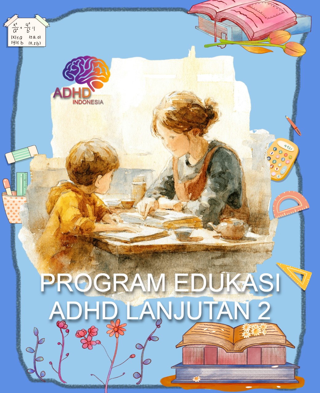 Program ADHD Indonesia Kabupaten Tapin Edukasi Lanjutan Tahap 2 untuk Orang Tua